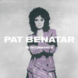 Pat Benatar : Performance